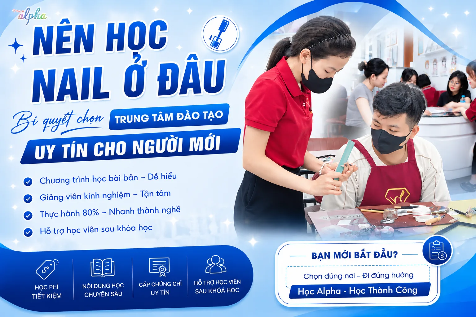 Nên học nail ở đâu bí quyết chọn trung tâm đào tạo