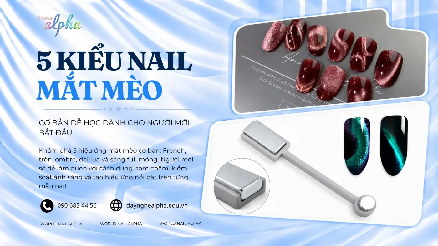 5 Kiểu Mắt Mèo Cơ Bản Người Mới Học Nail Nên Thử