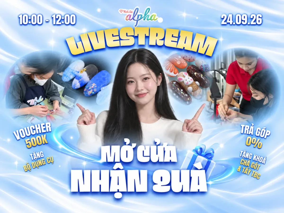 Livestream World Nail Alpha Buổi 2: Giải Đáp Lộ Trình Học Nail Và Cơ Hội Làm Nghề
