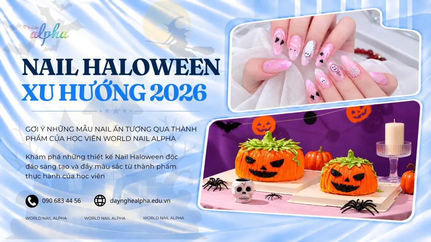 Gợi Ý Những Mẫu Nail Halloween 2026 Ấn Tượng Từ Học Viên World Nail Alpha