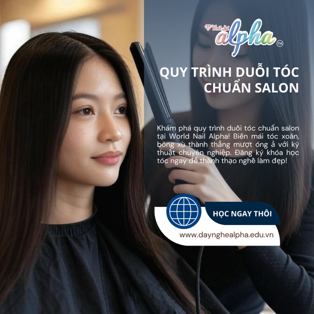 Quy trình duỗi tóc chuẩn salon tại World Nail Alpha